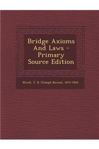 Bridge Axioms and Laws