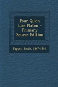 Pour Qu'on Lise Platon - Primary Source Edition
