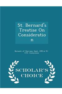 St. Bernard's Treatise on Consideration - Scholar's Choice Edition