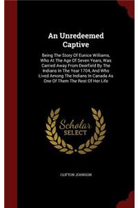 An Unredeemed Captive