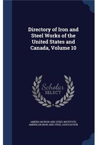 Directory of Iron and Steel Works of the United States and Canada, Volume 10