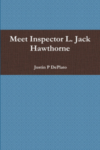 Meet Inspector L. Jack Hawthorne
