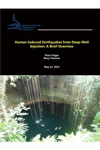 Human-Induced Earthquakes from Deep-Well Injection