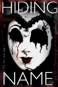Hiding Behind A Name (Maskless Trilogy)
