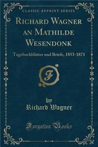 Richard Wagner an Mathilde Wesendonk