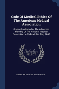 Code Of Medical Ethics Of The American Medical Association