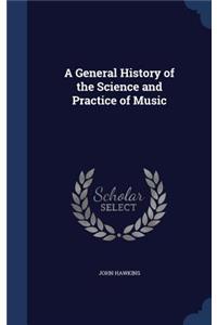 General History of the Science and Practice of Music