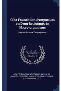 Ciba Foundation Symposium on Drug Resistance in Micro-organisms