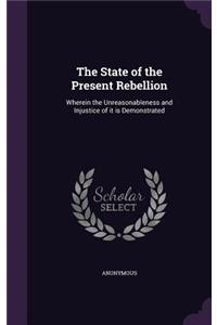 The State of the Present Rebellion