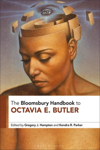 Bloomsbury Handbook to Octavia E. Butler