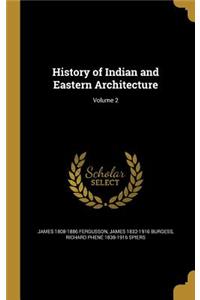 History of Indian and Eastern Architecture; Volume 2