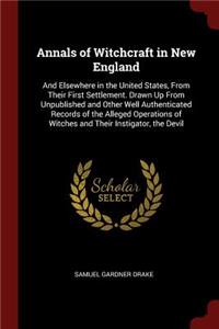Annals of Witchcraft in New England
