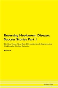 Reversing Hookworm Disease