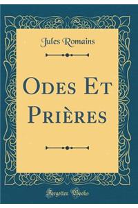 Odes Et PriÃ¨res (Classic Reprint)
