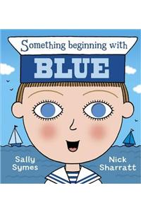 Something Beginning with Blue