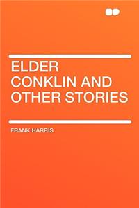 Elder Conklin and Other Stories