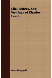 Life, Letters, and Writings of Charles Lamb