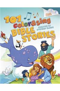 101 Color & Sing Bible Stories