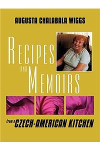 Recipes and Memoirs from a Czech-American Kitchen