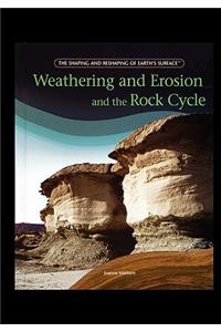 Weathering and Erosion and the Rock Cycle