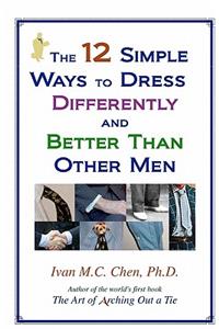 12 Simple Ways To Dress Differently And Better Than Other Men
