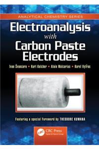 Electroanalysis with Carbon Paste Electrodes