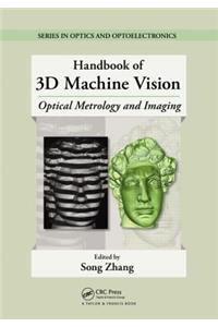 Handbook of 3D Machine Vision