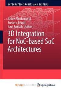 3D Integration for Noc-Based Soc Architectures