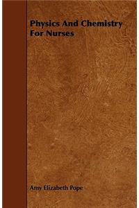 Physics and Chemistry for Nurses