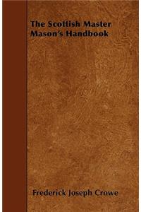 The Scottish Master Mason's Handbook