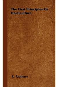 First Principles Of Horticulture