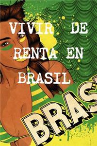 Vivir de Renta a 40 Años En Brasil