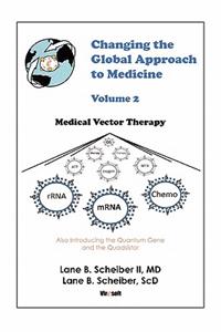 Changing the Global Approach to Medicine, Volume 2