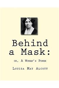Behind a Mask