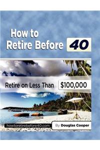 How To Retire Before 40