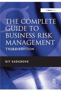 The Complete Guide to Business Risk Management