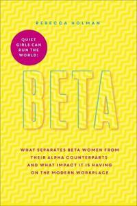 Beta: Quiet Girls Can Run the World