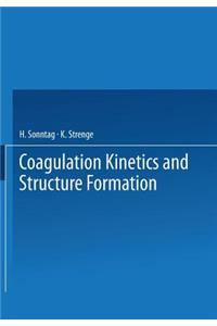 Coagulation Kinetics and Structure Formation