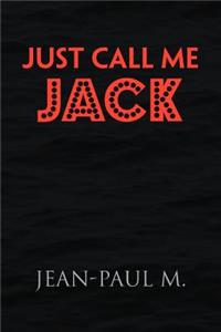 Just Call Me Jack