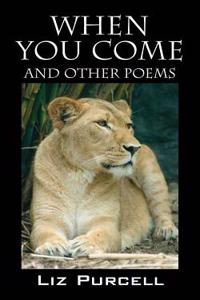 When You Come and Other Poems