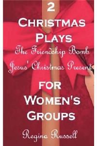 Two Christmas Plays for Women's Groups