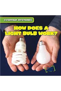 How Does a Light Bulb Work?