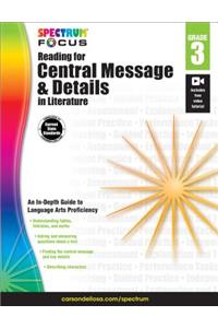 Spectrum Reading for Central Message and Details in Literature, Grade 3