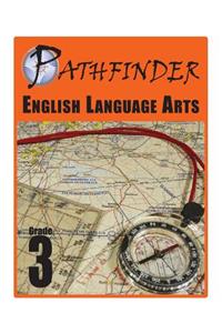 Pathfinder English Language Arts Grade 3