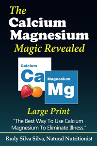 Calcium Magnesium Magic Revealed