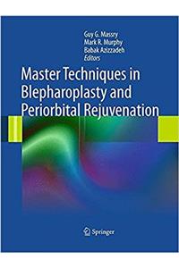 Master Techniques in Blepharoplasty and Periorbital Rejuvenation