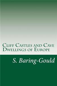 Cliff Castles and Cave Dwellings of Europe