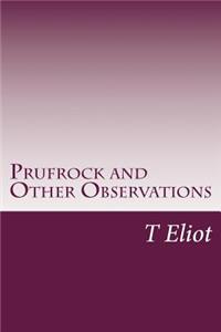 Prufrock and Other Observations