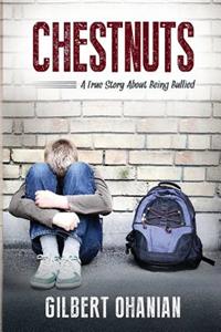 Chestnuts: A True Story About Being Bullied