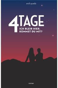 4 Tage